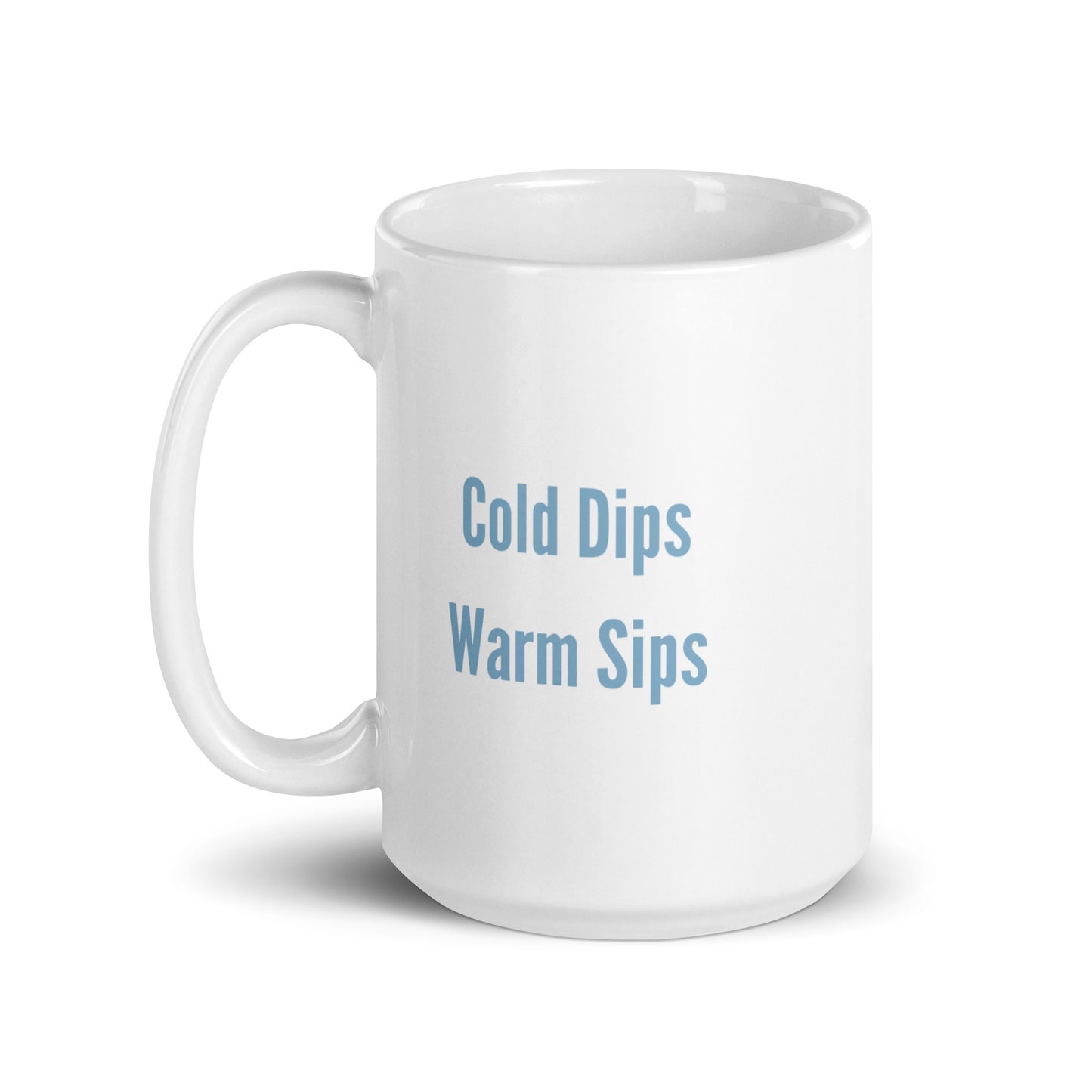 Therapy Mug: Cold Dips, Warm Sips - Reminder to Do Cold Therapy