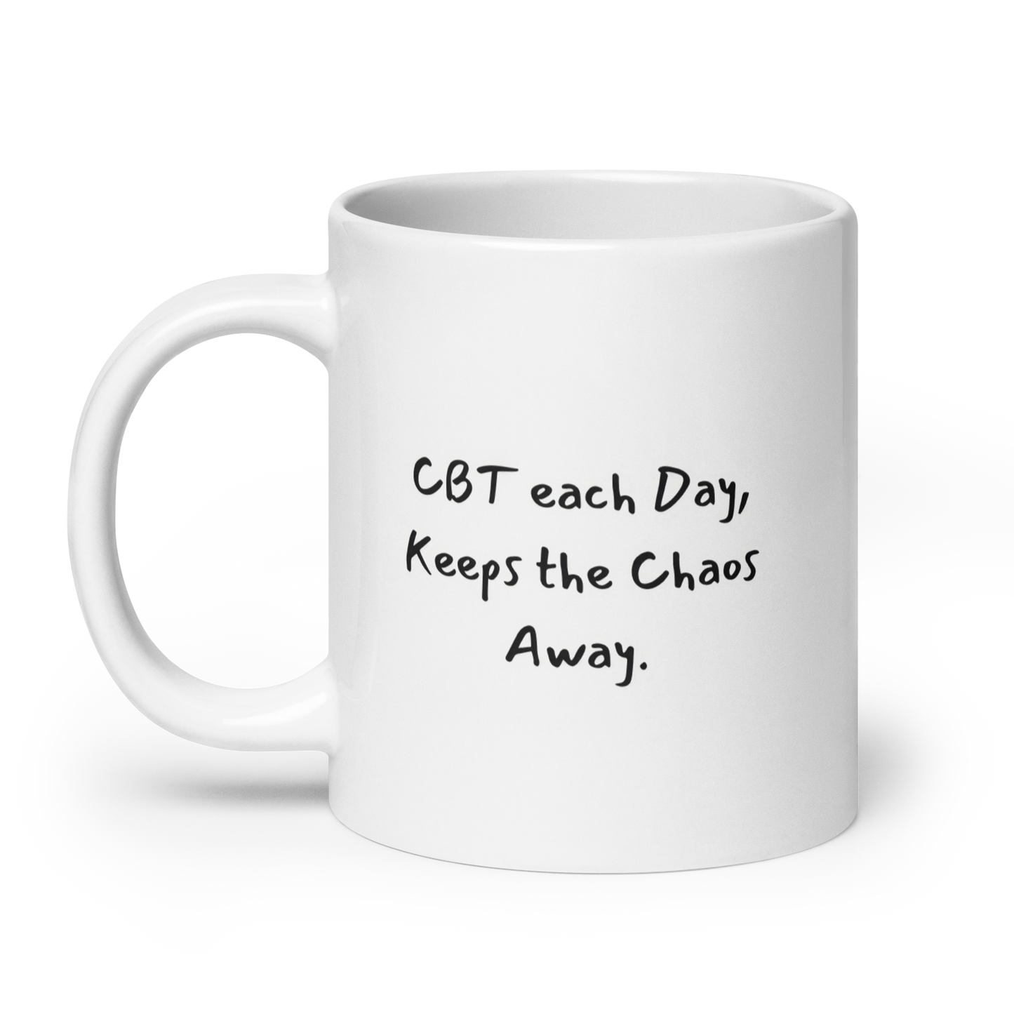 Therapy Mug: CBT Each Day, Keeps the Chaos Away - Reminder to Use Cognitive Behavioral Therapy Practices