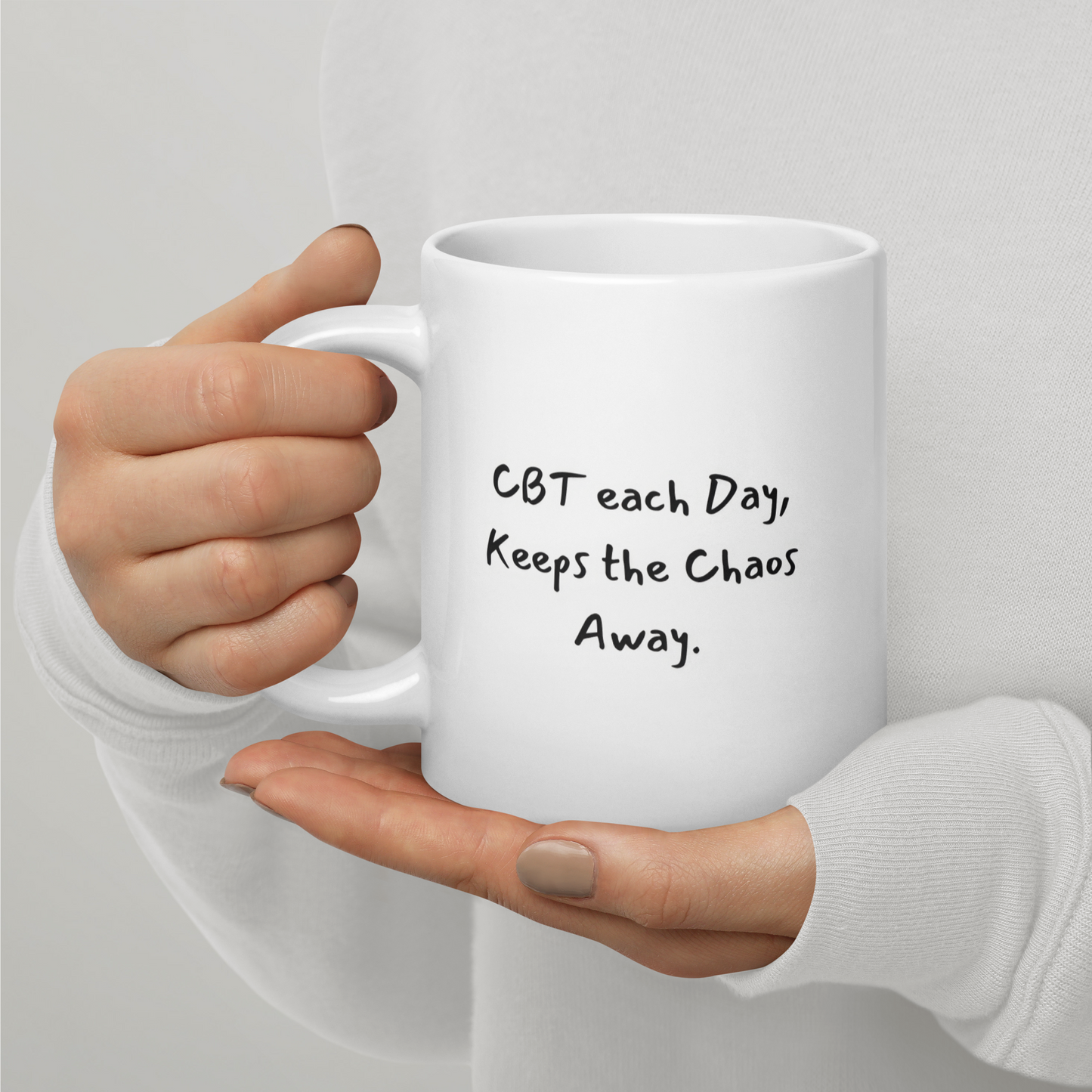 Therapy Mug: CBT Each Day, Keeps the Chaos Away - Reminder to Use Cognitive Behavioral Therapy Practices